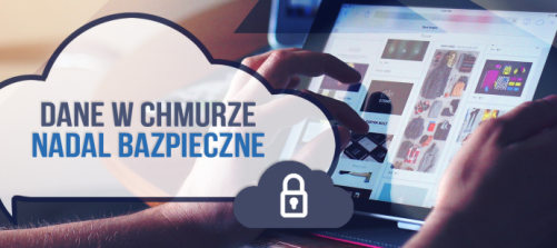 Przechowywanie danych w chmurze – nadal jest bezpieczne.