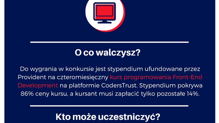 Wejdź na stronę www.zaprogramujswojąprzyszłość.pl i wygraj stypendium, które odmieni Twoje życie zawodowe praca, technologie - Do 28 listopada trwa nabór do konkursu organizowanego przez Provident Polska i CodersTrust. W ramach akcji pod hasłem #zaprogramujswojąprzyszlosć - wierzymy w Twój plan można wygrać czteromiesięczny kurs kodowania i nabyć nowe kompetencje.