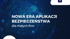 Nowa era aplikacji bezpieczeństwa dla małych firm BIZNES, IT i technologie - Współczesny biznes jest coraz bardziej uzależniony od sprawnego funkcjonowania różnego rodzaju rozwiązań IT i to w stopniu większym, niż kiedykolwiek wcześniej.