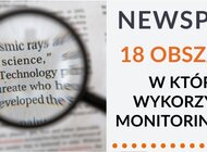Poradnik Newspoint "18 obszarów w których wykorzystasz monitoring marki" internet, technologie - Minęły czasy, kiedy z monitoringu mediów korzystali tylko rzecznicy prasowi i pracownicy działów PR. Monitoring marki coraz częściej wykorzystywany jest w przeróżnych obszarach działalności biznesowej przedsiębiorstw. W dobie tak szybkiego przyrostu blogów, vlogów, filmów, komentarzy, platform społecznościowych i ich użytkowników to już konieczność.