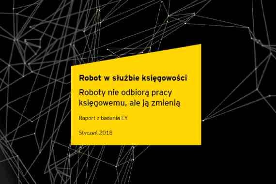 Raport EY: Roboty nie zabiorą pracy księgowym, ale rewolucyjnie zmienią ich pracę praca, technologie - 67% ankietowanych przez EY jest przekonanych, że nowe technologie będą odgrywały coraz większą rolę w firmie. Technologia, w tym robotyzacja, pozwoli księgowym nie tylko odtwarzać zdarzenia z przeszłości, ale na podstawie posiadanych danych przewidywać wyzwania podatkowe i księgowe w przyszłości – takie wnioski płyną z badania firmy doradczej EY „Robot w służbie księgowości” przeprowadzonego na grupie blisko 150 przedstawicieli zarządów, dyrektorów finansowych i głównych księgowych.