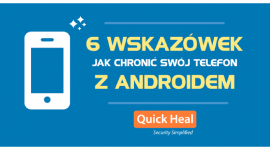 6 wskazówek jak chronić swój telefon z Androidem