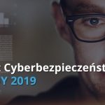Cyberbezpieczeństwo w Polskich firmach 2019 [RAPORT]