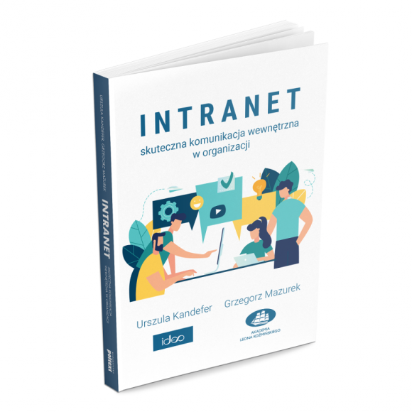 Darmowy e-book o intranetach BIZNES, IT i technologie - Coraz bardziej popularne staje się intranet, który wspiera rozwój firmy. Owocem współpracy osób z branży – ekspertów Ideo i naukowców Akademii Leona Koźmińskiego, jest swoiste kompendium wiedzy w postaci książki o intranecie. Na jej podstawie został przygotowany darmowy e-book.