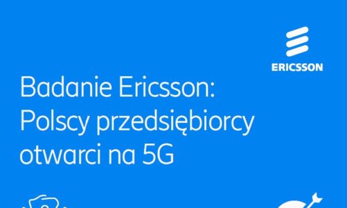 Badanie Ericsson: Polscy przedsiębiorcy otwarci na 5G