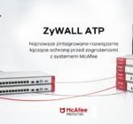 Lepsza cyberochrona małych i średnich firm – Zyxel podejmuje współpracę z McAfee