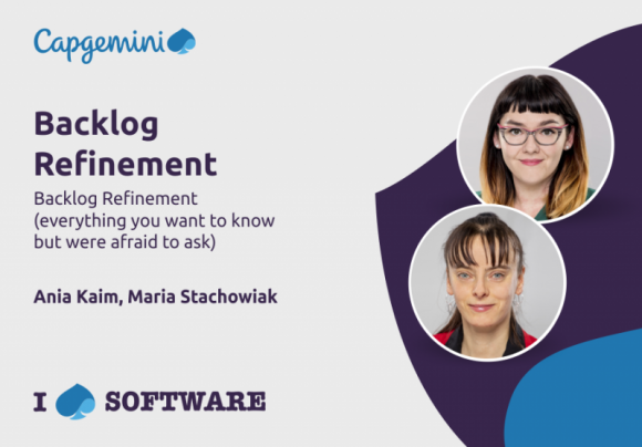 Backlog Refinement – klucz do sukcesu BIZNES, IT i technologie - Backlog Refinement – klucz do sukcesu
